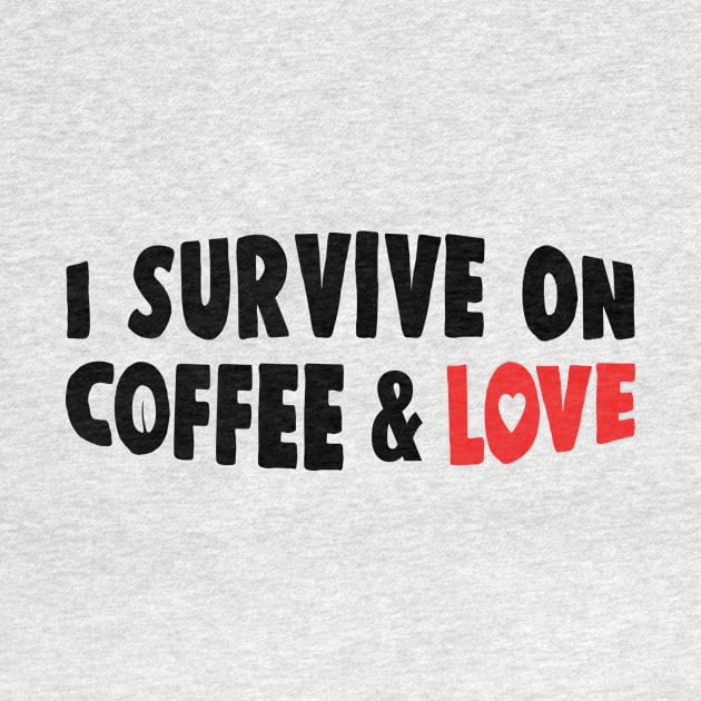 I Survive On Coffe and Love Funny Working Mom Gift by sleepworker